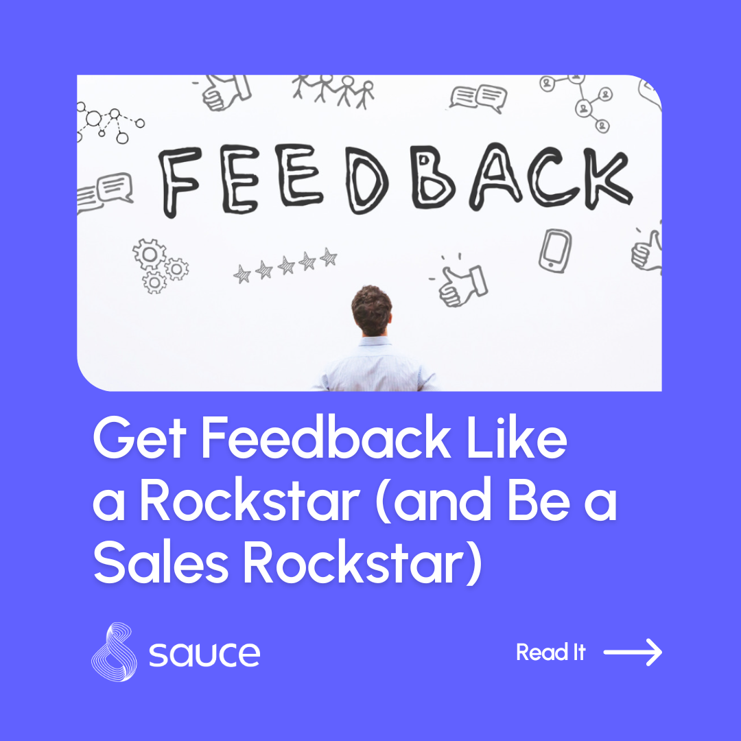 Get Feedback Like A Rockstar (And Be a Sales Rockstar)
