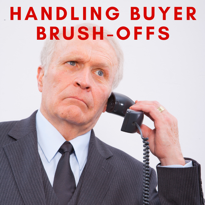 Dealing With The Brush Off: How Successful Sellers Respond To Buyer Push Back