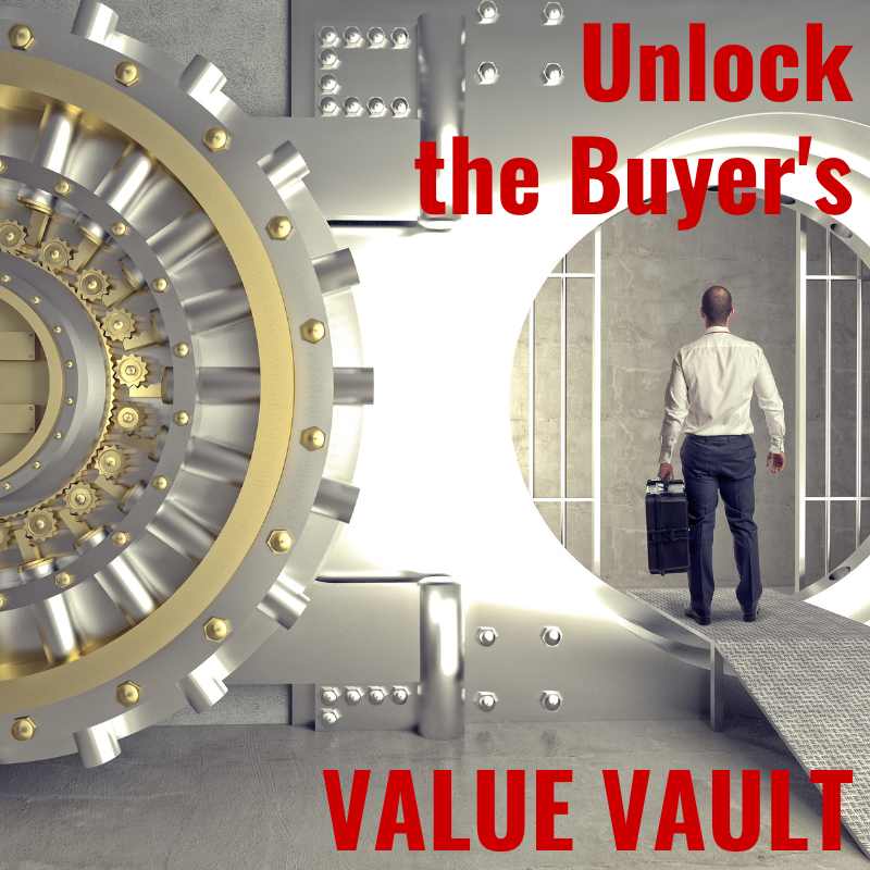 What Unlocks The Buyer’s “Value Vault”?